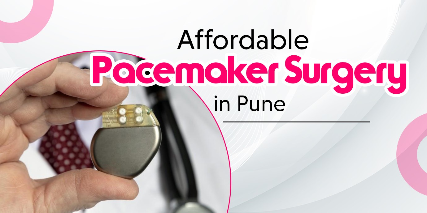 affordable-pacemaker-surgery-in-pune